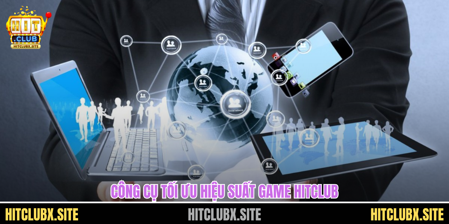 tool hitclub Công cụ tối ưu hiệu suất game HITCLUB